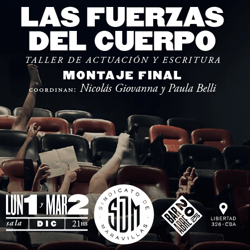 Las Fuerzas del Cuerpo. Montaje Final